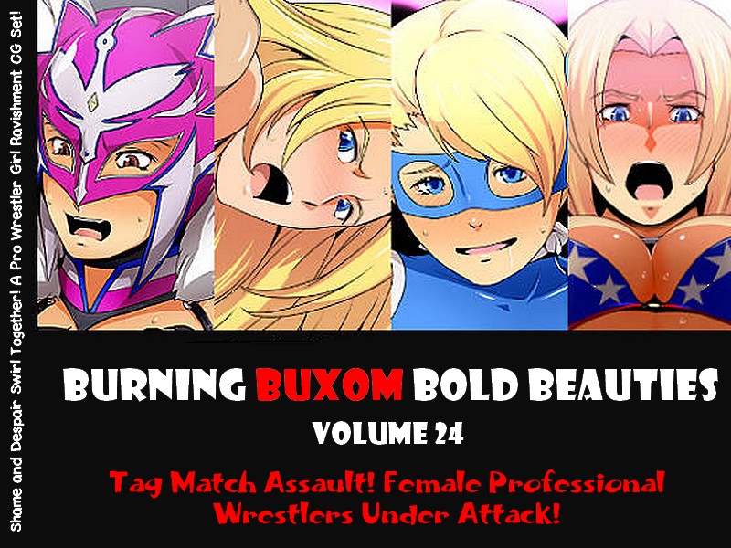 Nettai Urin Vol. 24 ~Ryoujoku Tag Match! Nerawareta Joshi Pro Wrestler-tachi~ | BURNING BUXOM BOLD BEAUTIES VOLUME 24 Tag Match Assault! Female Professionals Wrestlers Under Attack! page 1 full
