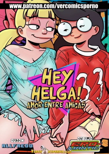 Hey Helga: Amor entre amigas -  -  -  - cover