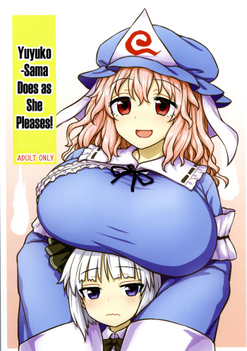 Yuyuko-sama wa Yaritai Houdai! | Yuyuko Does as She Pleases! cover