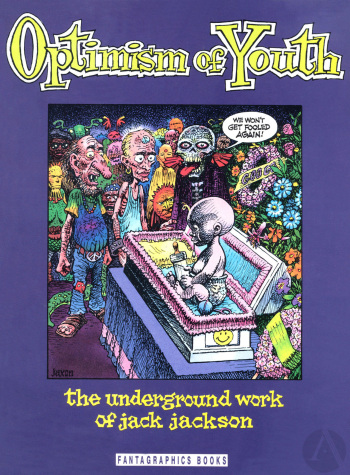 Optimism of Youth - The Underground Work of Jack Jackson cover