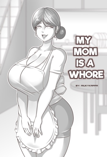 my mom is a whore  uncensored cover