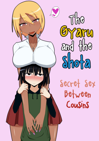 Kuro Gal to Shota Itoko Doushi no Himitsux | The Gyaru and the Shota - Secret Sex Between Cousins cover