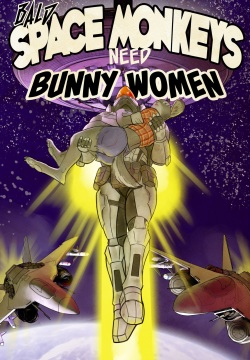 Bald Space Monkeys need Bunny Women